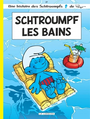 Les Schtroumpfs. Vol. 27. Schtroumpf-les-Bains - Thierry Culliford