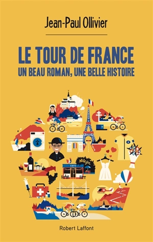 Le Tour de France : un beau roman, une belle histoire - Jean-Paul Ollivier