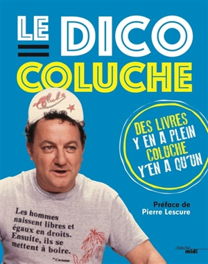 Le dico Coluche - Coluche