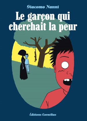 Le garçon qui cherchait la peur - Giacomo Nanni