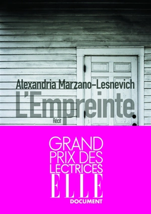 L'empreinte : récit - Alexandria Marzano-Lesnevich