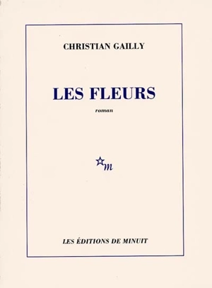 Les fleurs - Christian Gailly