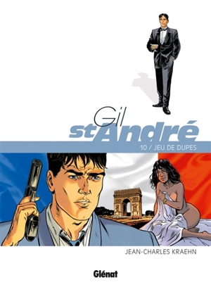 Gil St-André. Vol. 10. Jeu de dupes - Jean-Charles Kraehn