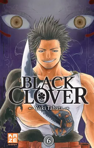Black Clover. Vol. 6. Fend-la-mort - Yûki Tabata