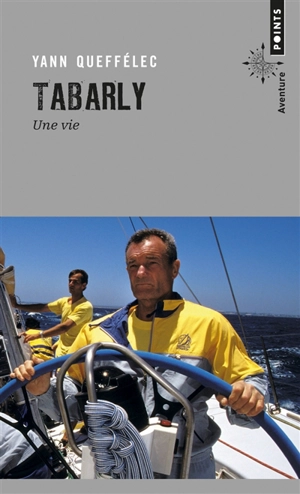 Tabarly : une vie - Yann Queffélec