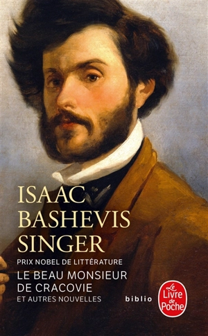 Le beau monsieur de Cracovie : et autres nouvelles - Isaac Bashevis-Singer