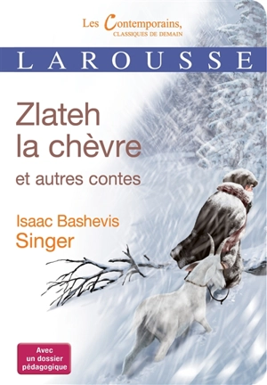 Zlateh la chèvre : et autres contes - Isaac Bashevis-Singer