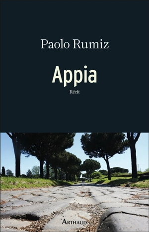 Appia : récit - Paolo Rumiz