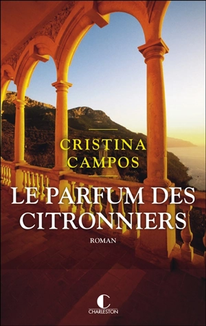 Le parfum des citronniers - Cristina Campos