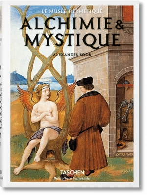 Alchimie & mystique : le musée hermétique - Alexander Roob