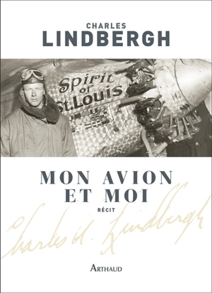 Mon avion et moi - Charles A. Lindbergh