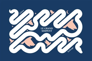 Le grand serpent - Adrien Parlange