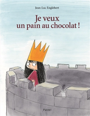 Je veux un pain au chocolat ! - Jean-Luc Englebert