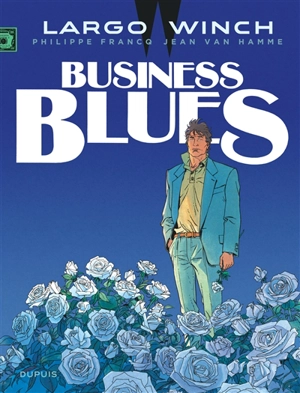 Largo Winch. Vol. 4. Business blues - Philippe Francq