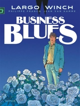 Largo Winch. Vol. 4. Business blues - Philippe Francq