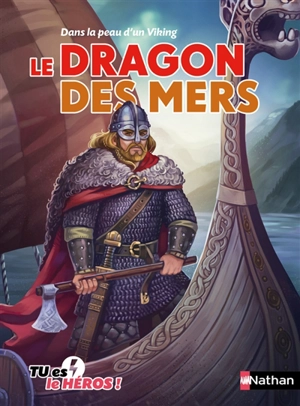 Le dragon des mers : dans la peau d'un Viking - Madeleine Deny