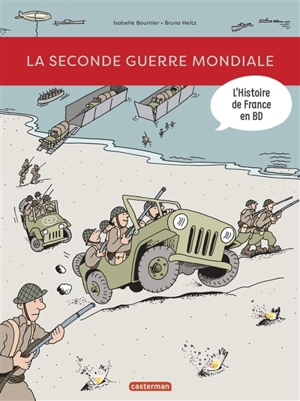 L'histoire de France en BD. La Seconde Guerre mondiale - Isabelle Bournier