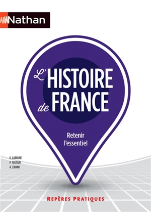 L'histoire de France : retenir l'essentiel - Gérard Labrune