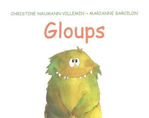 Gloups - Christine Naumann-Villemin