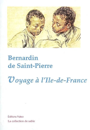 Voyage à l'île de France (Maurice), 1768-1771 - Bernardin de Saint-Pierre