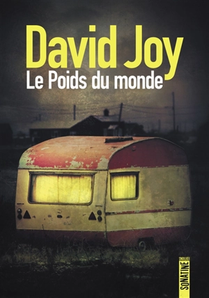 Le poids du monde - David Joy