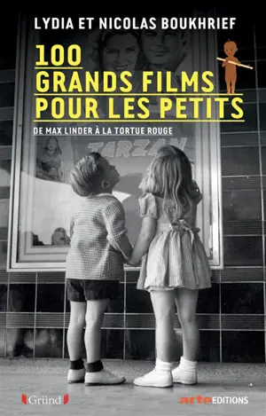 100 grands films pour les petits : de Max Linder à La tortue rouge - Lydia Boukhrief