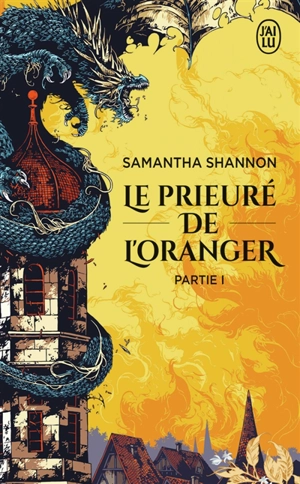 Le Prieuré de l'oranger. Vol. 1 - Samantha Shannon
