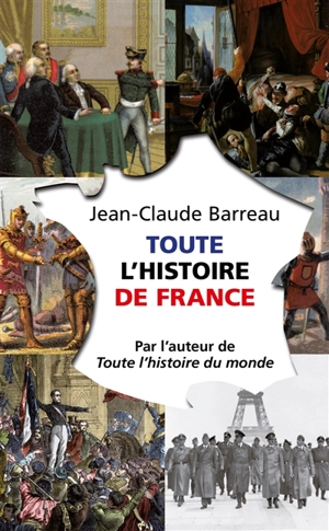 Toute l'histoire de France - Jean-Claude Barreau