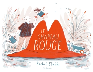 Le chapeau rouge - Rachel Stubbs