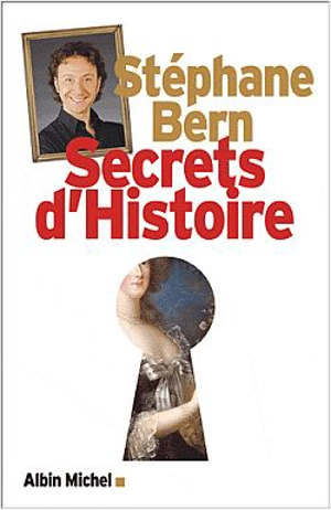 Secrets d'histoire. Vol. 1 - Stéphane Bern