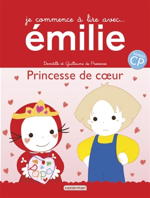 Je commence à lire avec Emilie. Vol. 20. Princesse de coeur : niveau CP - Domitille de Pressensé