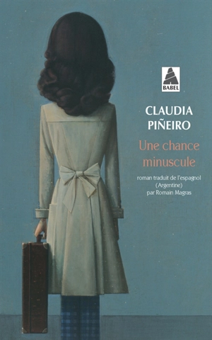 Une chance minuscule - Claudia Pineiro
