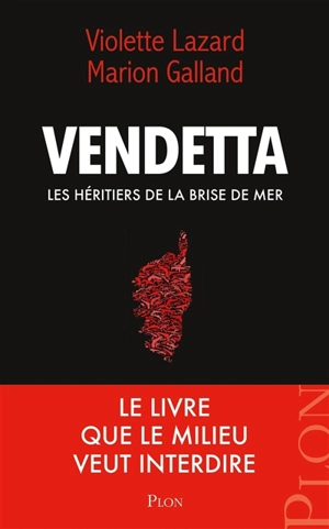 Vendetta : les héritiers de la Brise de mer - Violette Lazard