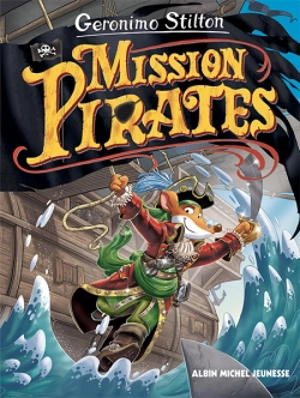 Le voyage dans le temps. Vol. 11. Mission pirates - Geronimo Stilton