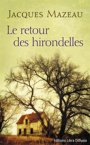 Le retour des hirondelles - Jacques Mazeau