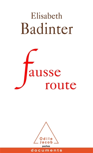 Fausse route - Elisabeth Badinter