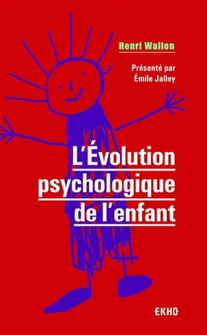 L'évolution psychologique de l'enfant - Henri Wallon