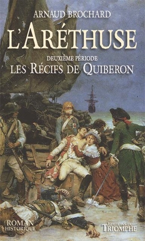 L'Aréthuse. Vol. 2. Les récifs de Quiberon - Arnaud Brochard