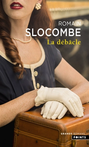 La débâcle - Romain Slocombe