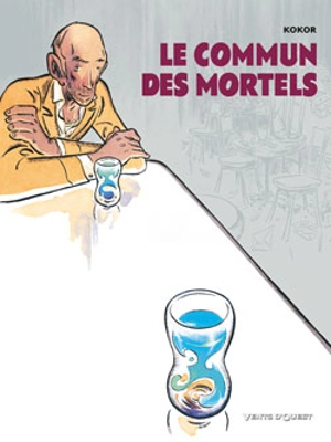 Le commun des mortels. Vol. 1 - Alain Kokor