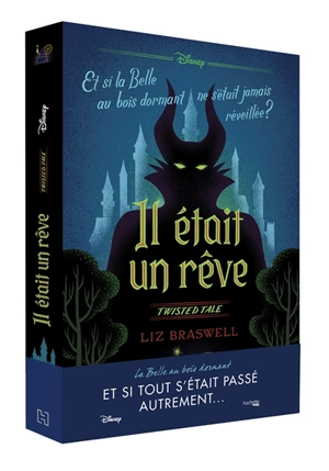 Il était un rêve : et si la Belle au bois dormant ne s'était jamais réveillée ? - Liz Braswell