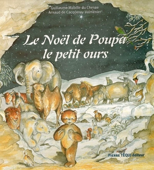 Le Noël de Poupa le petit ours - Guillaume Mabille Du Chesne