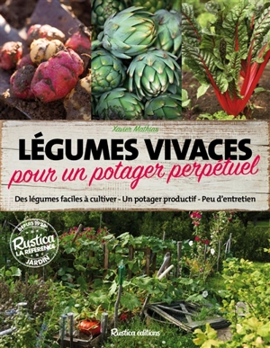 Légumes vivaces pour un potager perpétuel - Xavier Mathias