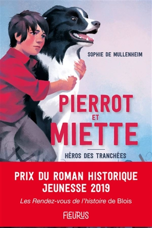 Pierrot et Miette : héros des tranchées - Sophie de Mullenheim