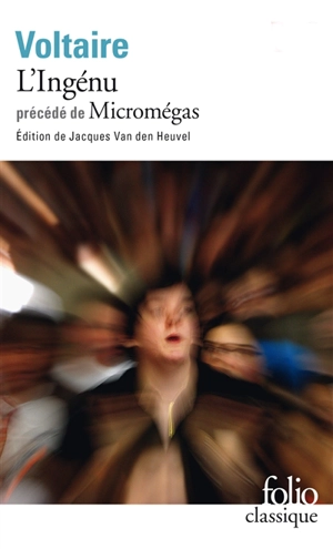 L'ingénu. Micromégas - Voltaire