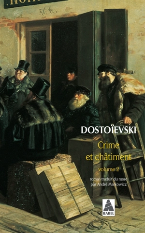 Crime et châtiment - Fedor Mikhaïlovitch Dostoïevski