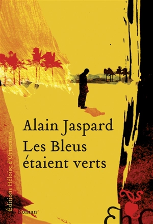 Les Bleus étaient verts - Alain Jaspard