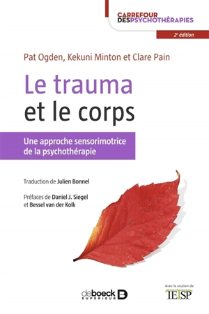 Le trauma et le corps : une approche sensorimotrice de la psychothérapie - Pat Ogden