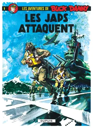 Les aventures de Buck Danny. Vol. 1. Les Japs attaquent - Jean-Michel Charlier