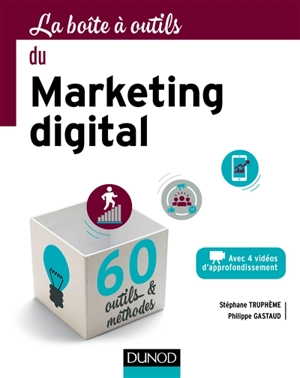 La boîte à outils du marketing digital - Stéphane Truphème